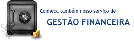 Conheça também nosso serviço de gestão financeira